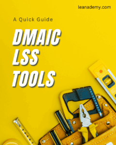 A quick guide: DMAIC LSS Tools