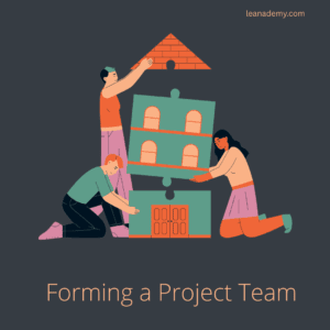 Forming an Effective LSS Project Team